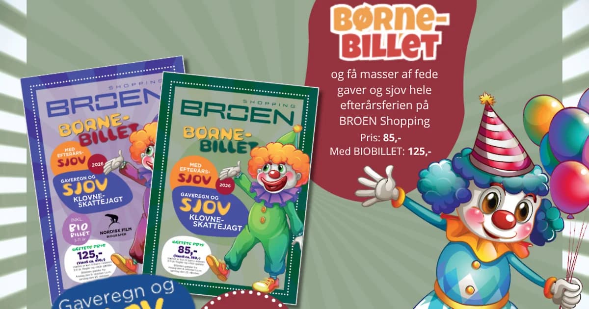 Børnebillet på Broen shopping